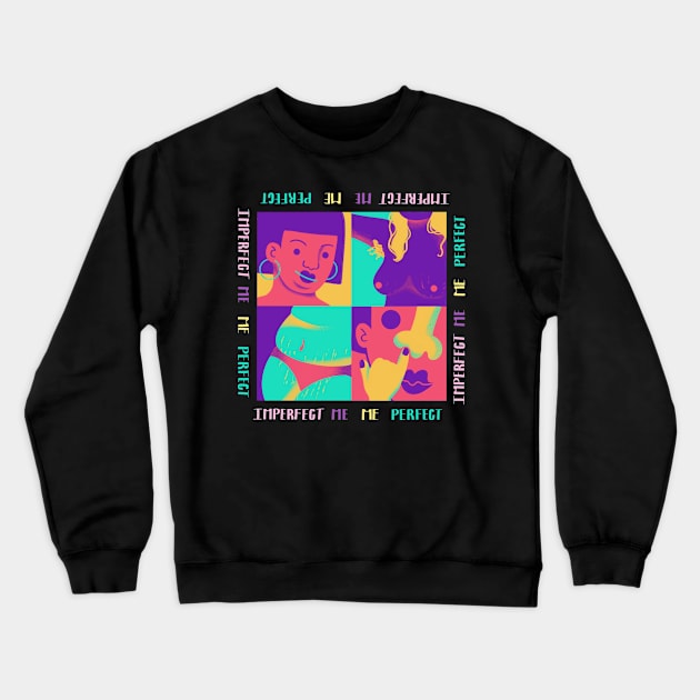 Imperfect me Crewneck Sweatshirt by Lethy studio